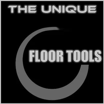 Floortools EP by The Unique