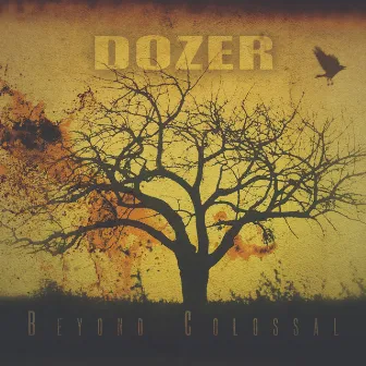 Beyond Colossal by Dozer