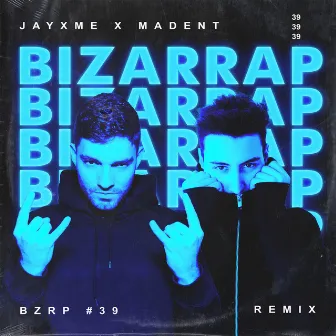 Bzrp Vol. 39 (Remix) by Madent