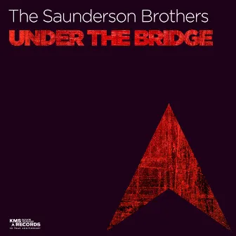 Under The Bridge by The Saunderson Brothers