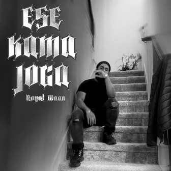 ESE KAMA JOGA by Royal Maan