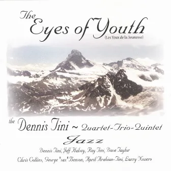 The Eyes Of Youth by Dennis Tini