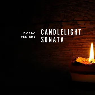 Candlelight Sonata by Kayla Peeters