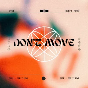 Don't Move by Dyce