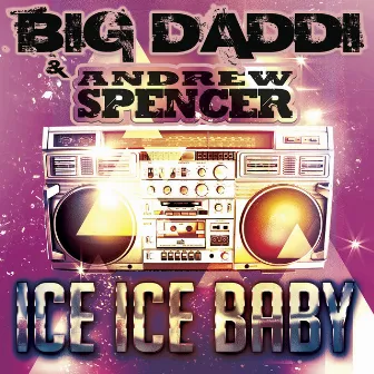 Ice Ice Baby by Big Daddi