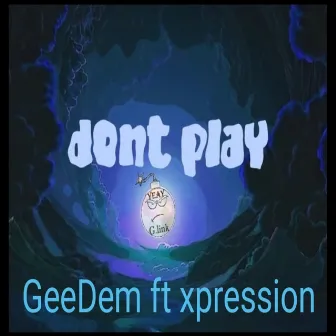 Dont Play by GeeDem