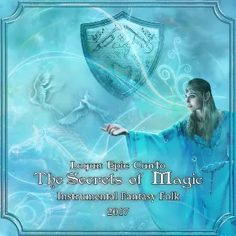 The Secrets of Magic by Logan Epic Canto