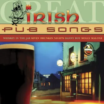 Great Irish Pub Songs by Great Irish Pub Songs