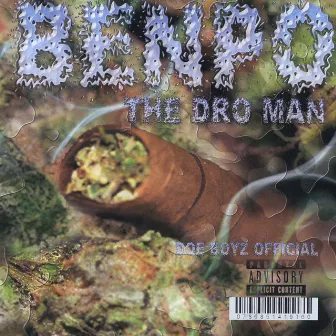 The Dro Man by BenPo