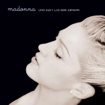 Love Don't Live Here Anymore (Remixes) by Madonna