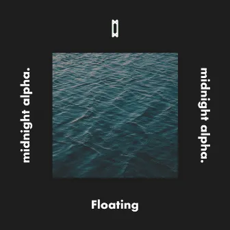 Floating by midnight alpha.