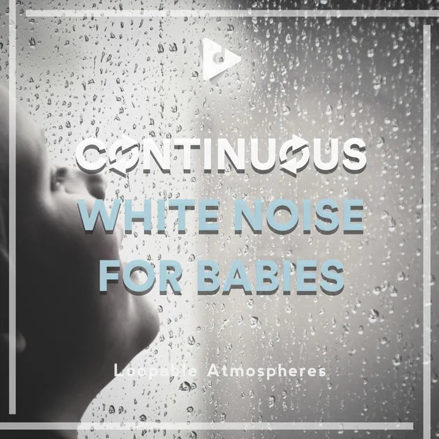 Continuous White Noise for Babies