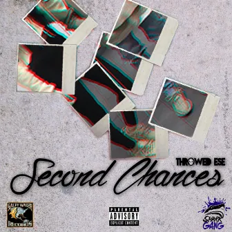 Second Chances by Throwed Ese