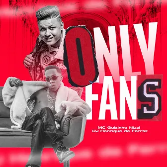 Only Fans by Mc guizinho niazi