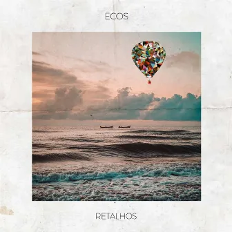 Retalhos by Banda Ecos