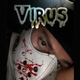 Virus by Dannyefaitch