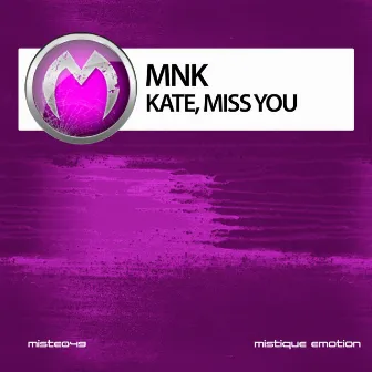 Kate, Miss You by MNK