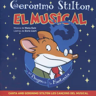 Geronimo Stilton - El Musical del Regne de la Fantasia by Manu Guix