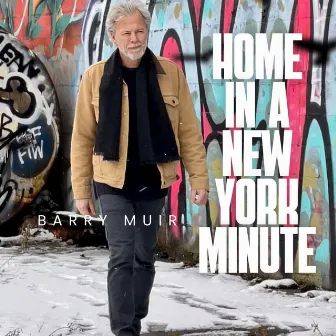 Home In A New York Minute by Barry Muir