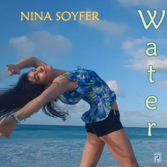 Water by Nina Soyfer