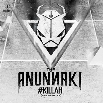 #Killah (The Remixes) by The Anunnaki