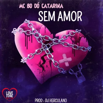 Sem Amor by Dj Herculano