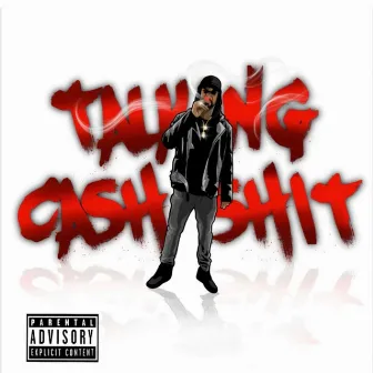 Talking Cash Shit by Mylk Dollaz