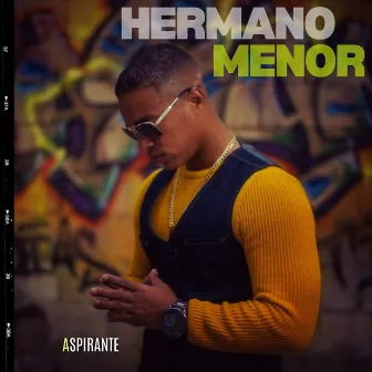 Hermano Menor by Aspirante