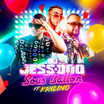 Sous Ballon (feat. Krilino) by DJ JESS & DOO