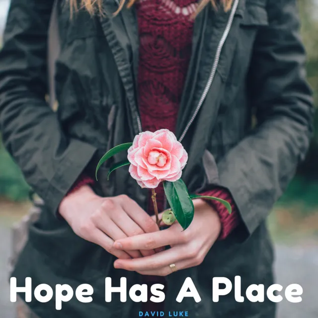 Hope Has A Place