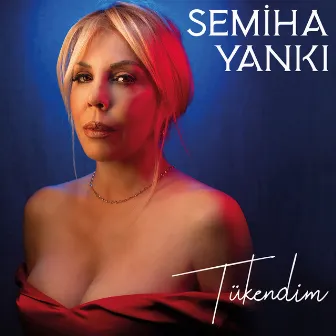 Tükendim by Semiha Yankı