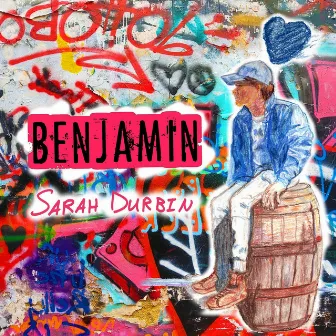 Benjamin by Sarah Durbin