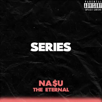 Series by NA$U