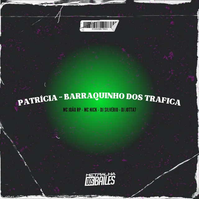 Patricia - Barraquinho dos Trafica