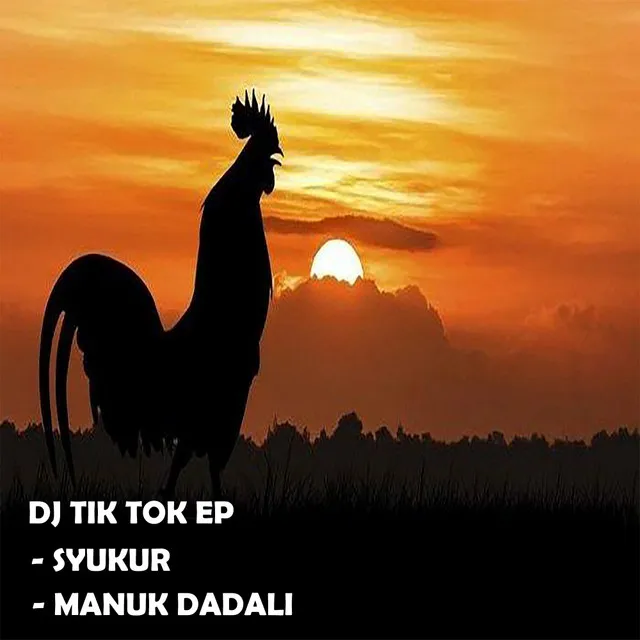 Manuk Dadali - DJ Tik Tok Remix