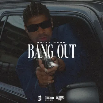 Bang Out by Ari3s Gang