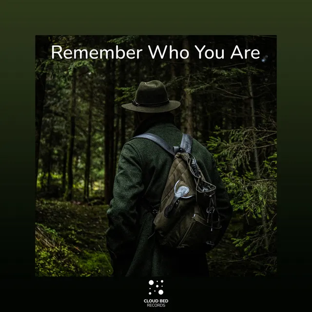 Remember Who You Are