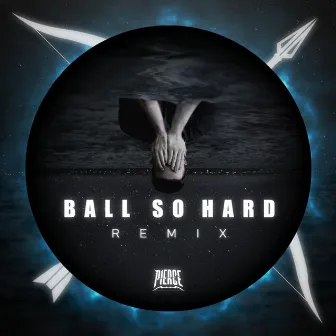 Ball So Hard (PIERCE Remix) by Stooki Sound