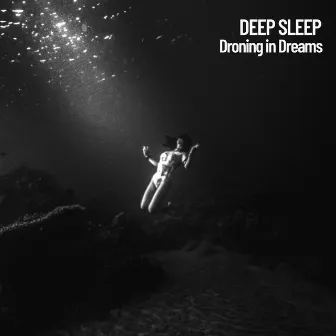 Deep Sleep: Droning in Dreams by Sleepy World