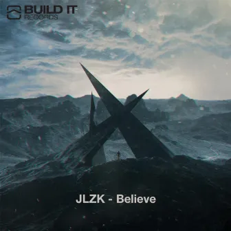 Believe by JLZK