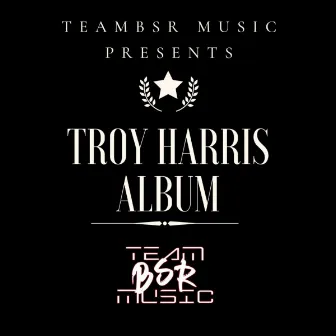 Troy Harris Album by Pc Patton