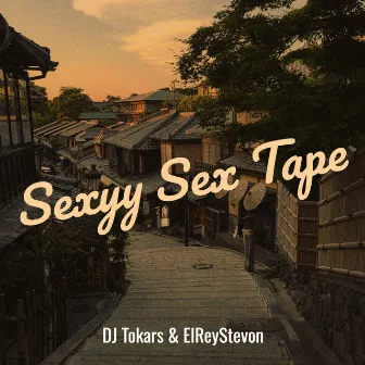 Sexyy Sex Tape by DJ Tokars