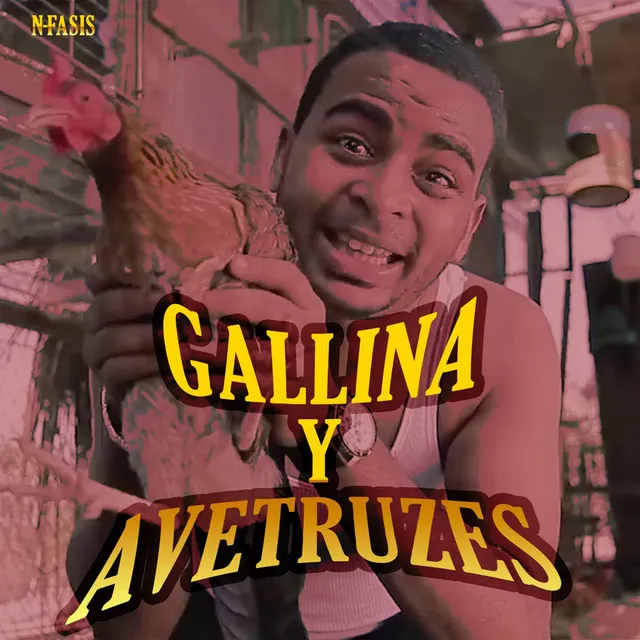 Gallina y Avetruzes