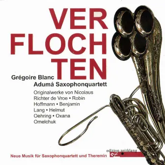 Verflochten (Theremin & Saxophonquartett) by Grégoire Blanc