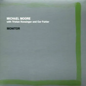 Monitor by Michael Moore