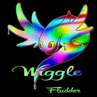 Wiggle by Fludder