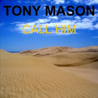 Call Him by Tony Mason