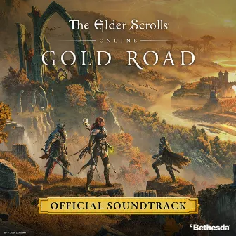 The Elder Scrolls Online: Gold Road (Original Game Soundtrack) by Brad Derrick