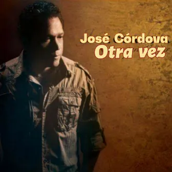 Otra vez by José Córdova