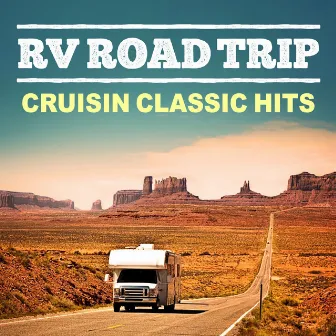 RV Road Trip: Cruisin Classic Hits by Harley's Studio Band